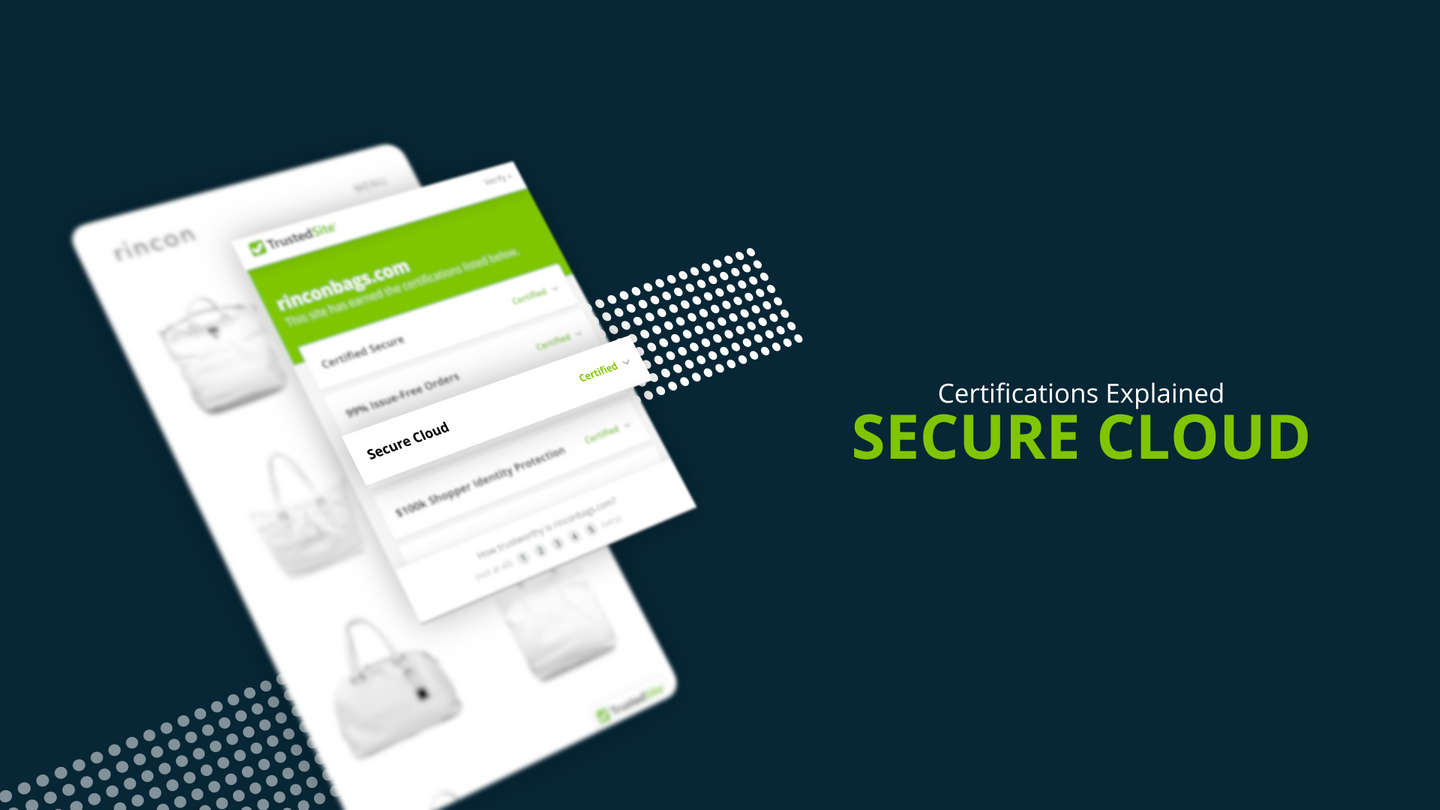 How to earn the TrustedSite Secure Cloud certification and show your site protects customer data